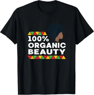 100 Percent Organic Beauty African-American Women Beauty T-Shirt